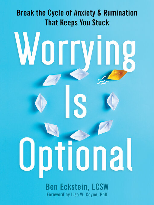 Title details for Worrying Is Optional by Ben Eckstein - Available